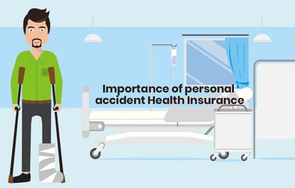 Need A Personal Accident Insurance